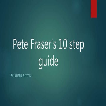 Pete fraser’s 10 step guide