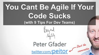 You Cant Be Agile If Your Code Sucks (with 9 Tips For Dev Teams)