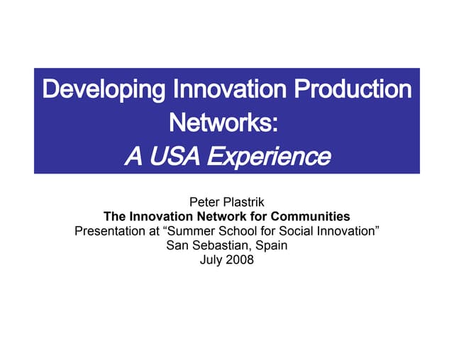 Developing Innovation Production Networks: A USA experience