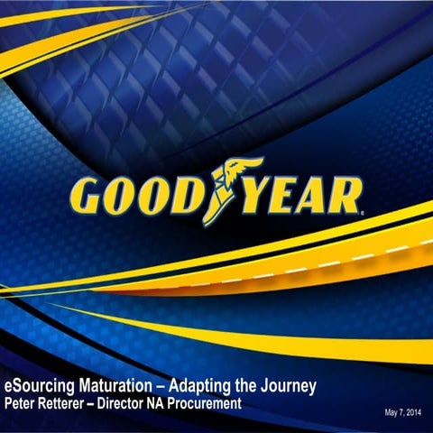 Peter Retterer, The Goodyear Tire & Rubber Company – “E-Sourcing Maturation –...