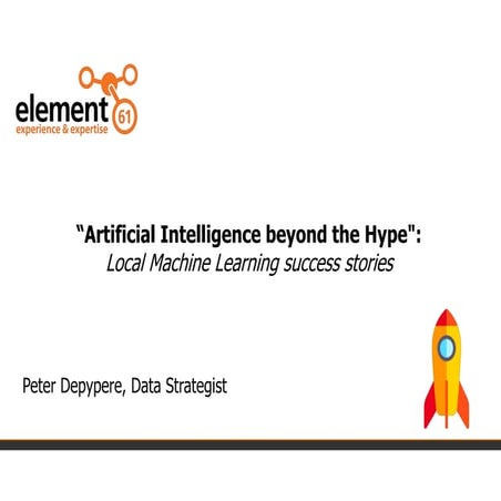 Artificial Intelligence beyond the hype: Local (Belgian) Machine Learning suc...