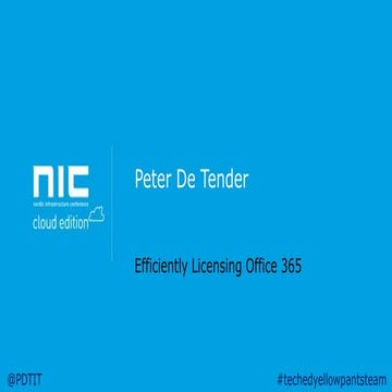 Peter De Tender - How to efficiently license office 365
