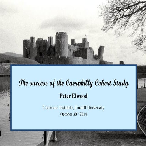 Peter Elwood - The success of the caerphilly cohort study