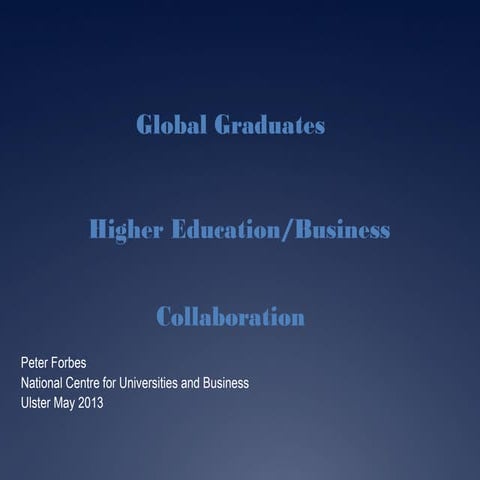 Global Graduates - Higher Education/Business Collaboration (Peter Forbes)