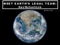 Meet Earth's Legal Team: EarthJustice