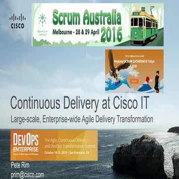 Pete Rim - Cisco's agile journey, continuous delivery and scaling scrum