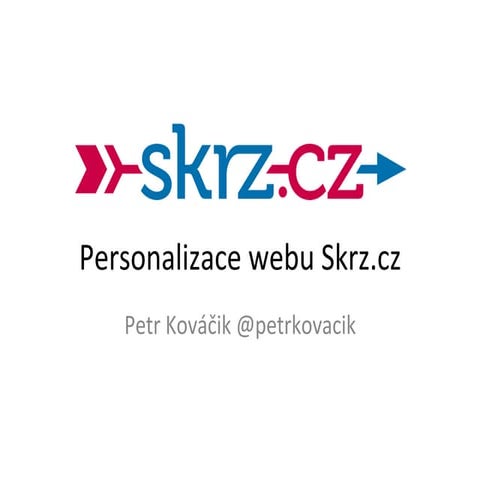 Petr Kováčik - Personalizace webu
