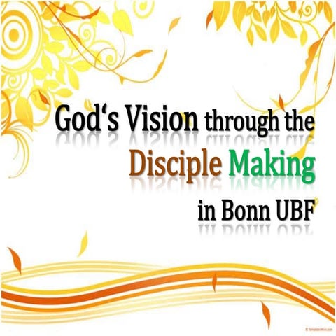 Bonn UBF 30th Anniversary / Presentation on God's Vision through ...