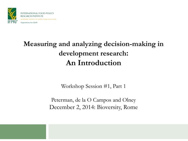 Training Session 1 - Peterman - Measuring and Analyzing Decision-making in Development Research