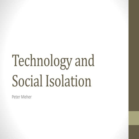 Peter meher technology and social isolation