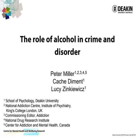 The role of alcohol in crime and disorder