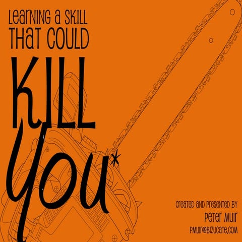 Learning a Skill That Could Kill You