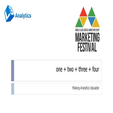 Peter O'Neill - Making Analytics Valuable MKTFEST 2014