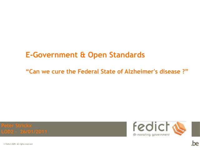 Peter Strickx: fedict: E-Government & Open Standards, 26.01.2011, Brussels, B...