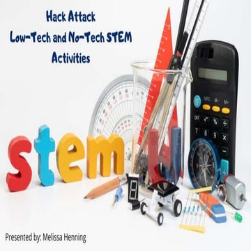 PETE&C STEM Spark 2020: Hack Attack - Low-Tech & No-Tech STEM Activities