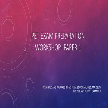Pet exam preparation workshop  paper 1