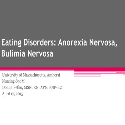 Anorexia Nervosa & Bulimia Nervosa 