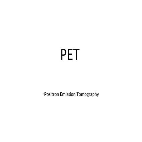Pet presentation, positron emission tomography 