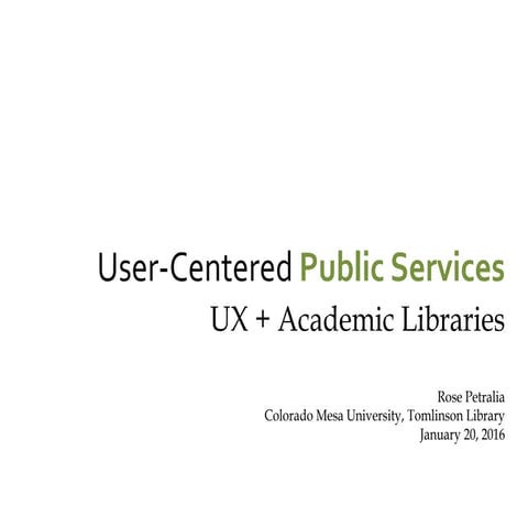 User-Centered Public Services: UX and Academic Libraries