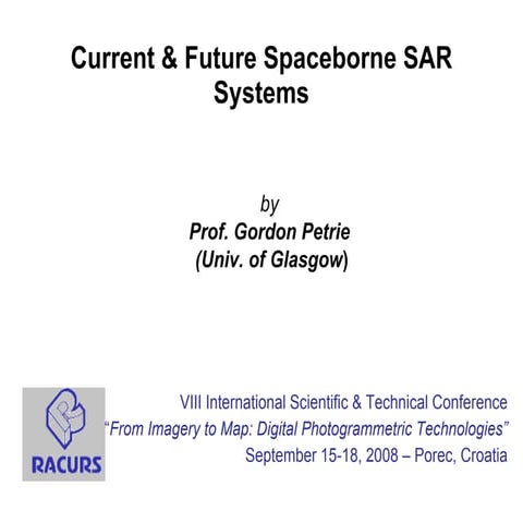 Current &amp; Future Spaceborne Sar Systems