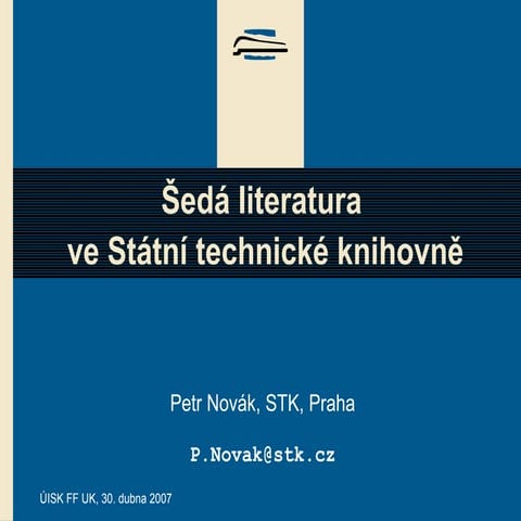 Petr Novák: Šedá literatura ve Státní technické knihovně 