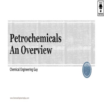 Petrochemicals an Overview (1 of 3)