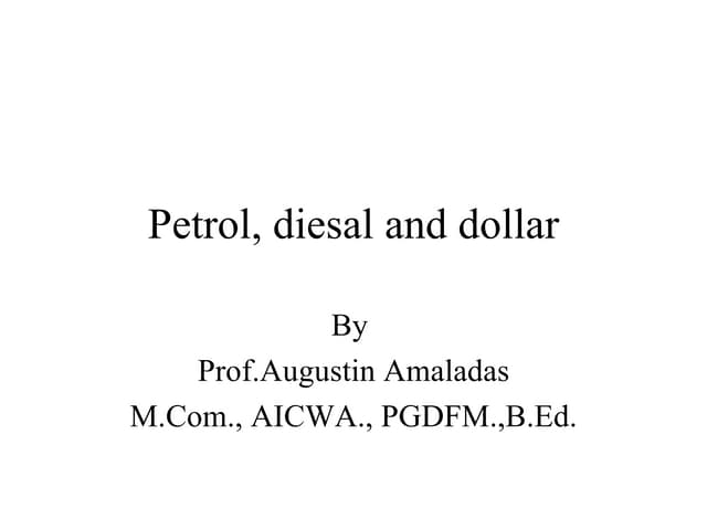 Petrol, Diesal And Dollar