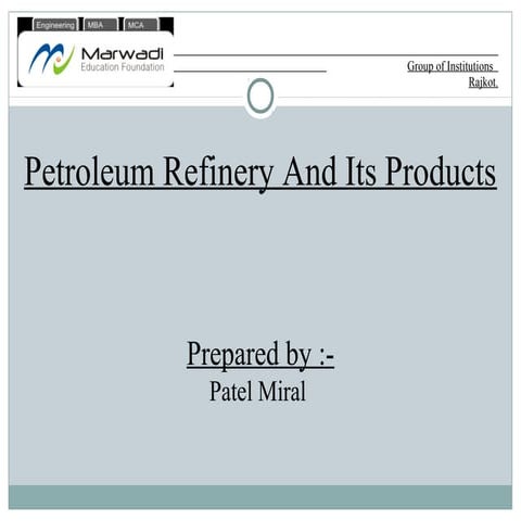 petroleum refinery and its product