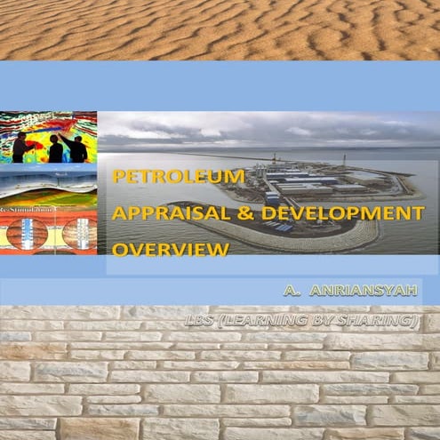 Petroleum Appraisal & Development Overview