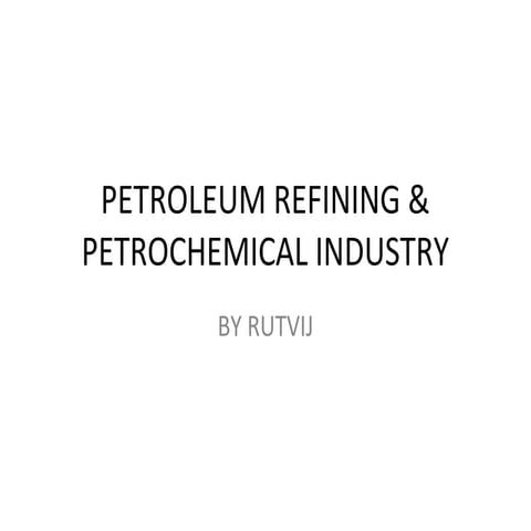 Petroleum refining & petrochemical industry