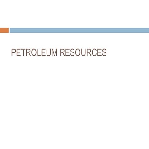 PETROLEUM RESOURCES.pptx