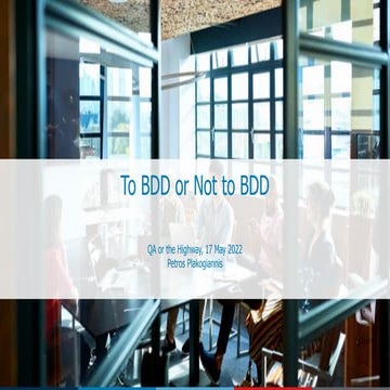 Petros Plakogiannis - To BDD or not to BDD