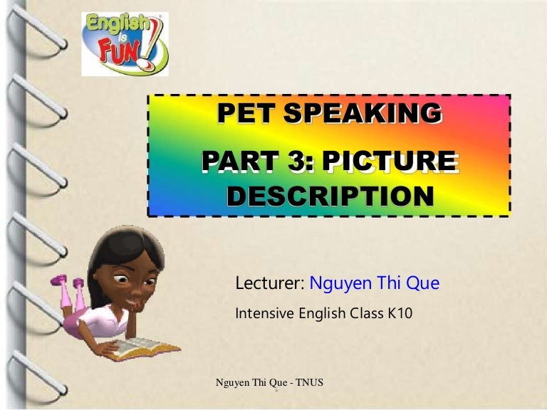 Pet speaking PICTURE DESCRIPTION