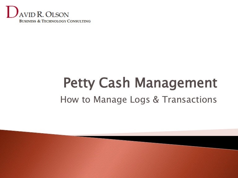 petty cash management how to manage logs and transactions petty cash transaction log