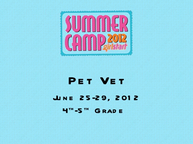 Girlstart Pet Vet 4-5 grade Week 1