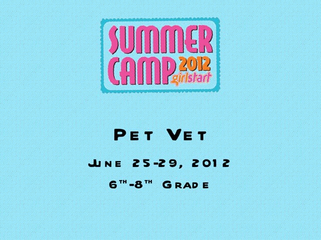 Girlstart Pet Vet 6-8 grade Week 1