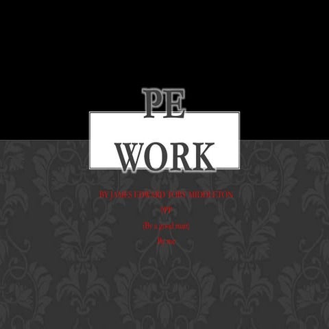 Pe work of mine james middleton