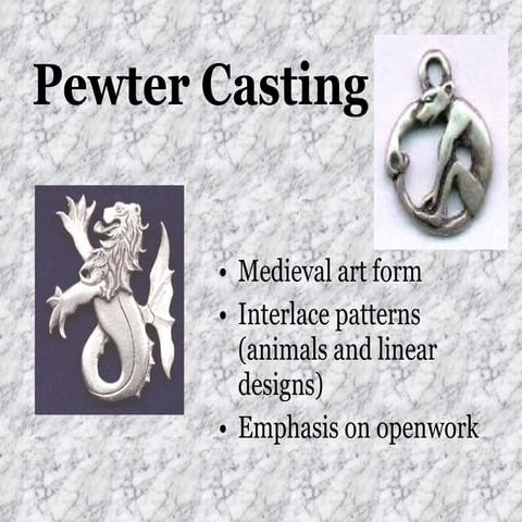 Pewter casting