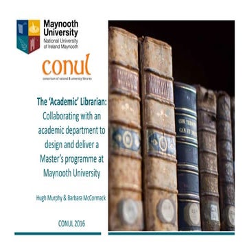 The ‘Academic’ Librarian: collaborating with an academic department to design...