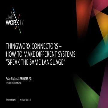 ThingWorx Connectors - How to Make Different Systems "Speak the Same Language"