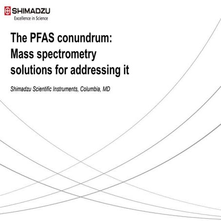 The PFAS conundrum: Mass spectrometry solutions for addressing it.