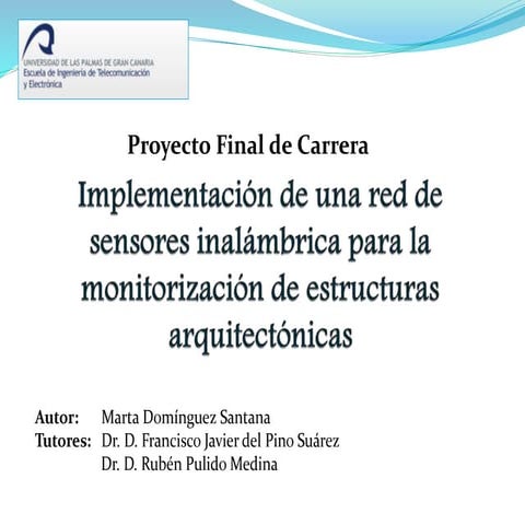 Implementación de una red de sensores inalámbrica para la monitorización de e...