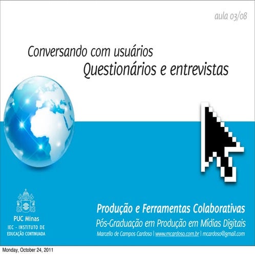 PUC/PFC -  Pesquisa: Questionários e entrevistas