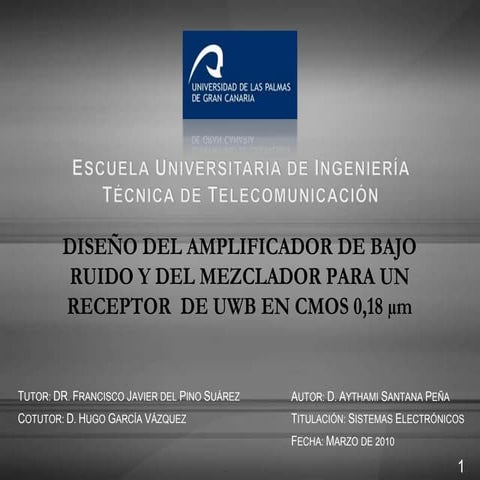 Diseño del Amplificador de Bajo Ruido y del Mezclador para un Receptor de UWB...