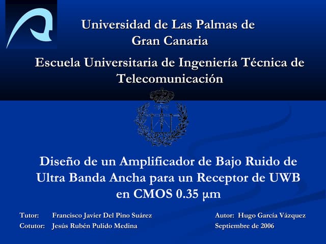 Diseño de un Amplificador de Bajo Ruido de Ultra Banda Ancha para un Receptor...
