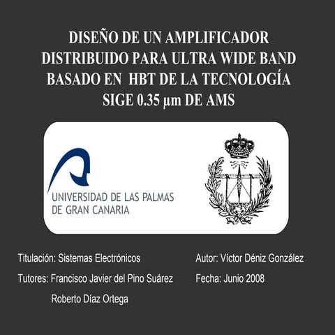 Diseño de un Amplificador Distribuido para UWB Basado en HBT de la Tecnología...