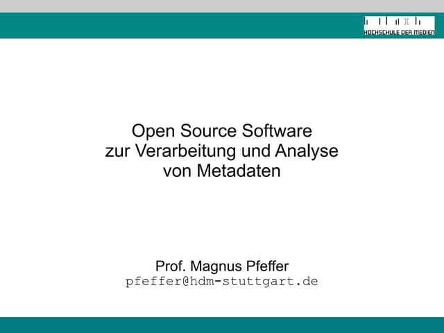 Open Source Software zur Verarbeitung und Analyse von Metadatenmanagement