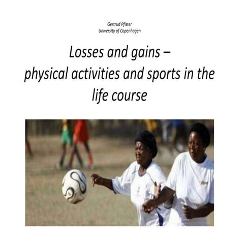 Losses and Gains: Physical Activities and Sports in the Life Course
