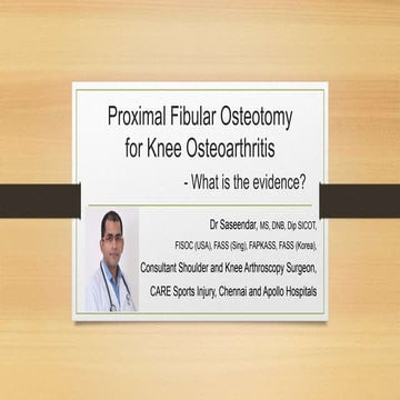 Proximal Fibular Osteotomy for Knee Osteoarthritis - What is the evidence?