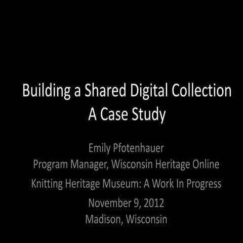 Building a Shared Digital Collection: A Case Study